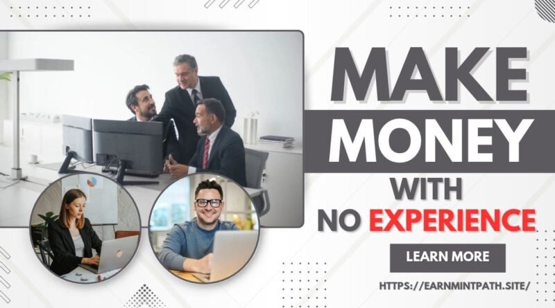 make money online with no experience
